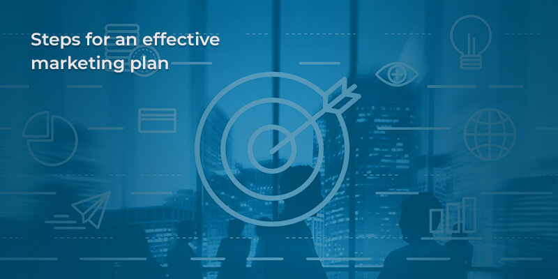 Steps for an Effective Marketing Plan